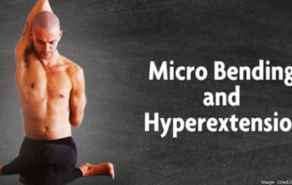 Bonus – Micro Bending and Hyperextension