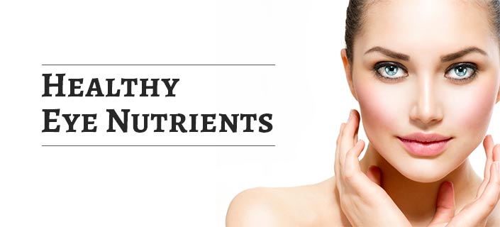 Healthy Eye Nutrients – Can these Nutrients Really Improve Vision?