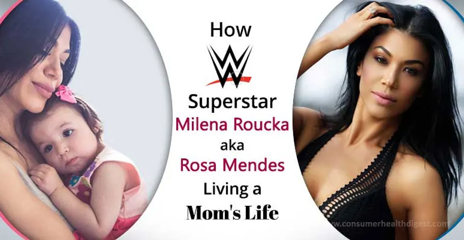 How WWE Superstar Milena Roucka aka Rosa Mendes Living a Mom’s Life?